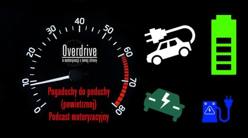 Podcast motoryzacyjny Overdrive, odcinek 9