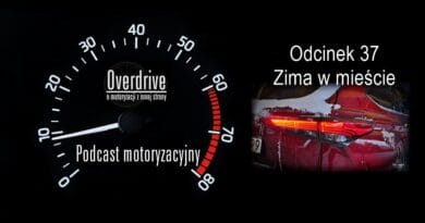 Podcast motoryzacyjny Overdrive | Odcinek 37 | Zima w mieście