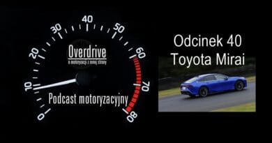 Podcast motoryzacyjny Overdrive | Odcinek 40 | Toyota Mirai