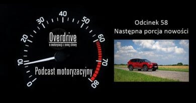 Podcast motoryzacyjny Overdrive | Odcinek 58 | Następna porcja nowości