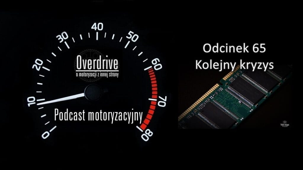 Podcast motoryzacyjny Overdrive | Odcinek 65 | Kolejny kryzys
