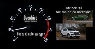 Podcast motoryzacyjny Overdrive | Odcinek 90 | Nie ma na co narzekać
