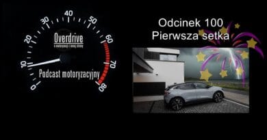 Podcast motoryzacyjny Overdrive | Odcinek nr 100 | Pierwsza setka
