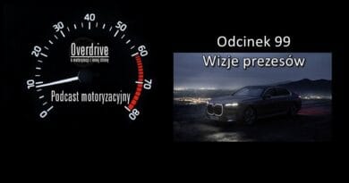 Podcast motoryzacyjny Overdrive | Odcinek nr 99 | Wizje prezesów