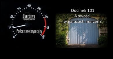 Podcast motoryzacyjny Overdrive | Odcinek nr 101 | Nowości w garażach marzeń?