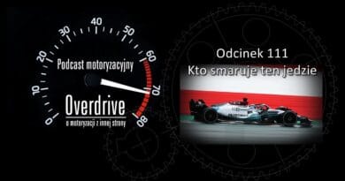 Podcast motoryzacyjny Overdrive | Odcinek nr 111 | Kto smaruje ten jedzie