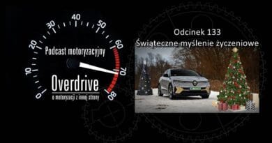 Podcast motoryzacyjny Overdrive | Odcinek 133 | Świąteczne myślenie życzeniowe