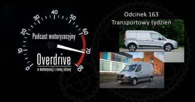Podcast motoryzacyjny Overdrive | Odcinek 163 | Transportowy tydzień