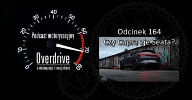 Podcast motoryzacyjny Overdrive | Odcinek 164 | Czy Cupra zje Seata?