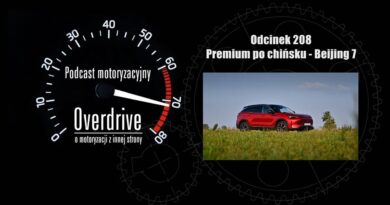 Podcast motoryzacyjny Overdrive | Odcinek 208 | Premium po chińsku - Beijing 7