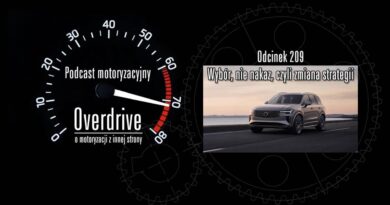 Podcast motoryzacyjny Overdrive | Odcinek 209 | Wybór, nie nakaz, czyli zmiana strategii