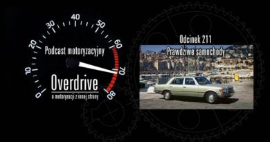 Podcast motoryzacyjny Overdrive | Odcinek 211 | Prawdziwe samochody