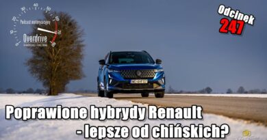 Podcast motoryzacyjny Overdrive | Odcinek 247 | Poprawione hybrydy Renault - lepsze od chińskich?